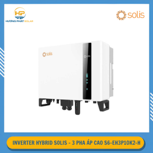 Inverter Hybrid Solis 10kW 3 Pha Áp Cao S6-EH3P10K2-H