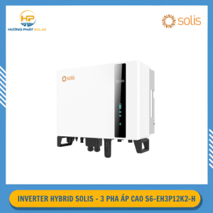 Inverter Hybrid Solis 12kW 3 Pha Áp Cao S6-EH3P12K2-H